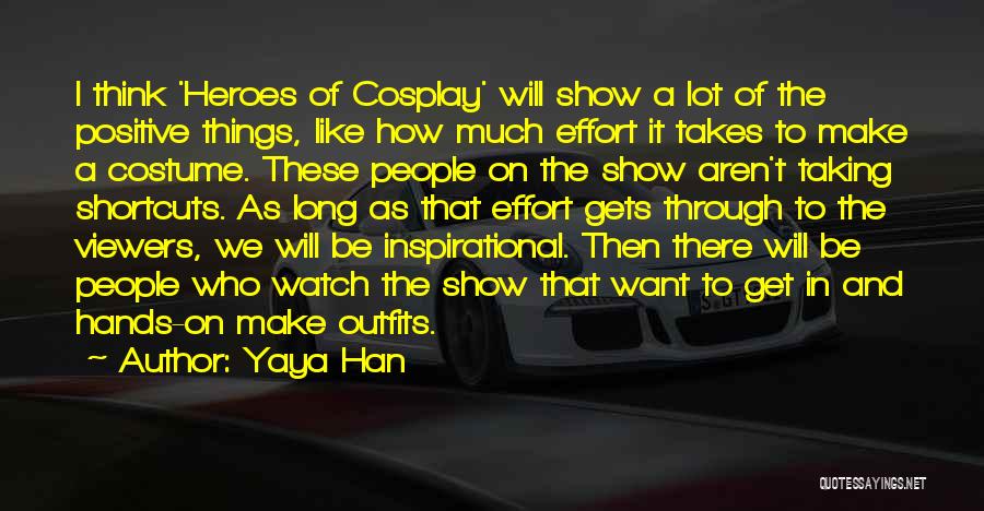 Cosplay Quotes By Yaya Han