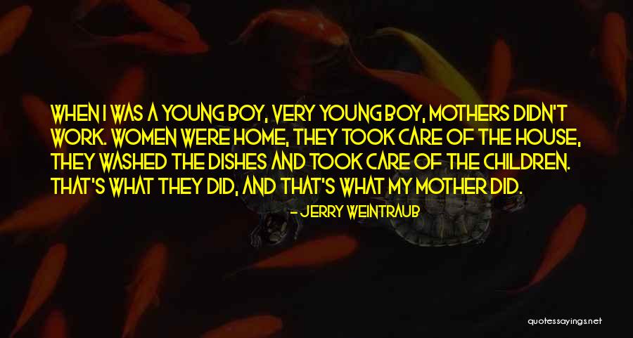 Cosseting Parents Quotes By Jerry Weintraub Cosseting Parents Quotes By Jerry Weintraub