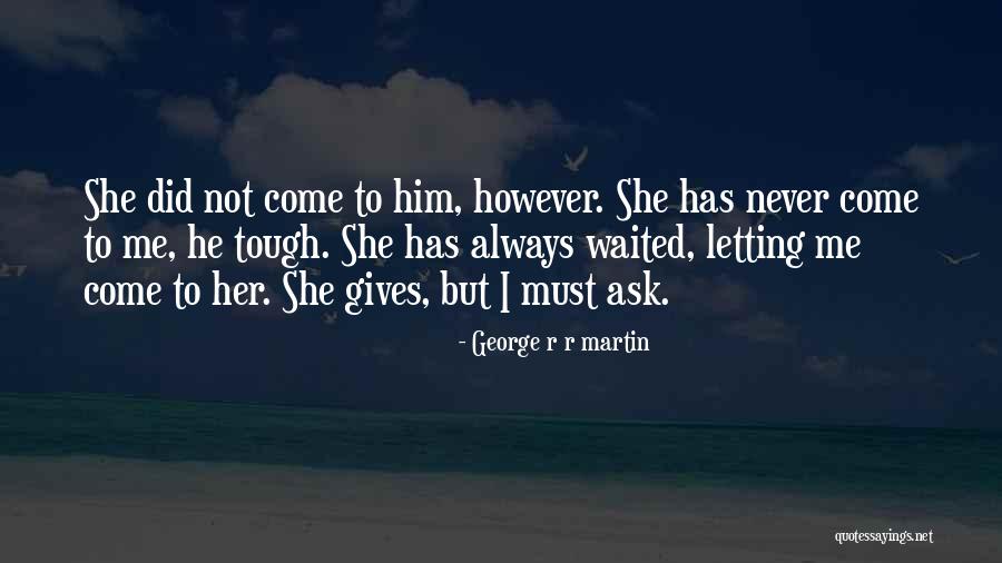 Cossotto Aida Quotes By George R R Martin Cossotto Aida Quotes By George R R Martin