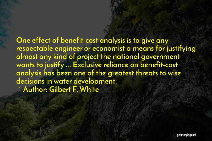 Cost Benefit Analysis Quotes By Gilbert F. White
