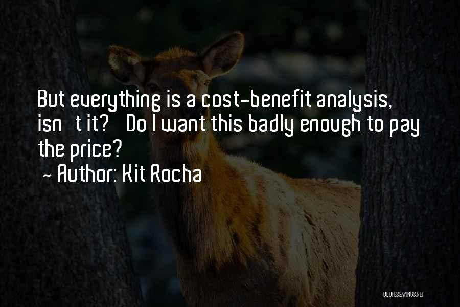 Cost Benefit Analysis Quotes By Kit Rocha