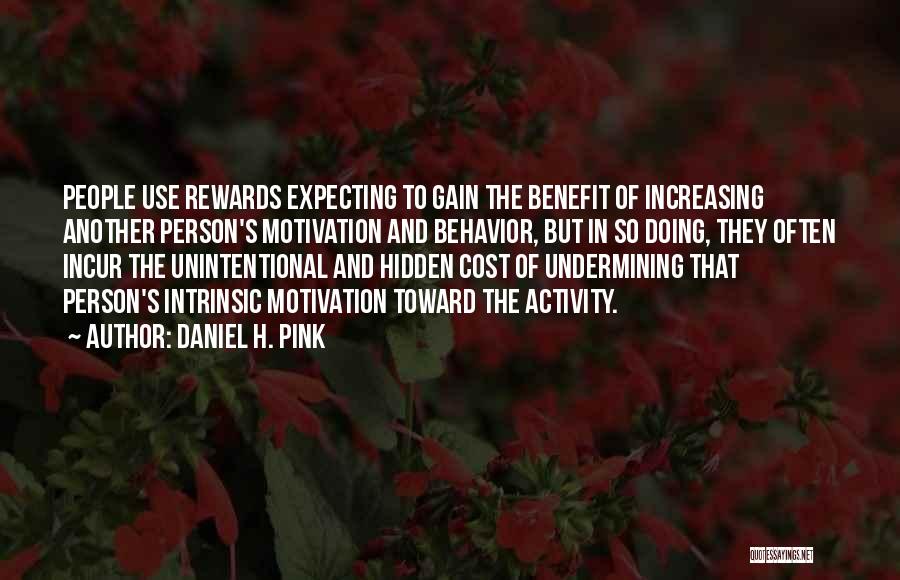 Cost Benefit Quotes By Daniel H. Pink