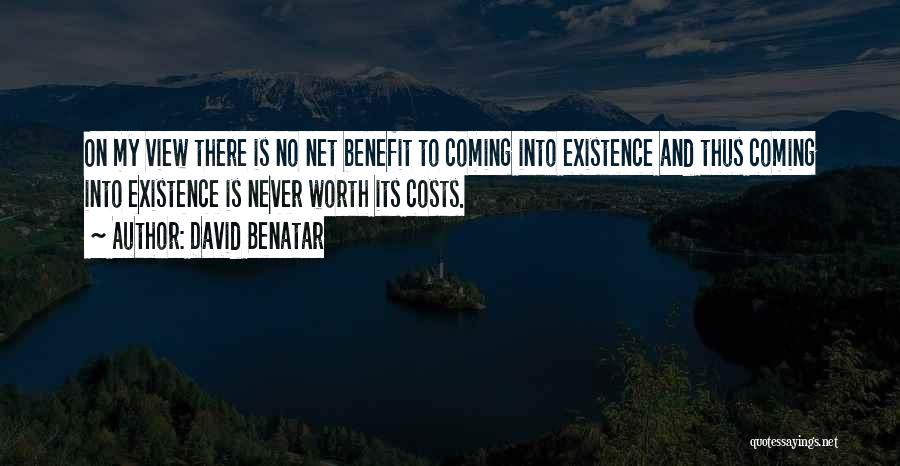 Cost Benefit Quotes By David Benatar