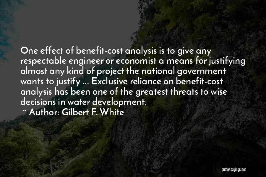Cost Benefit Quotes By Gilbert F. White