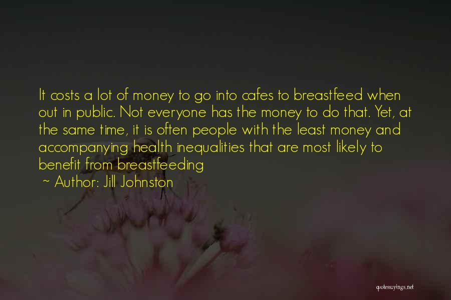 Cost Benefit Quotes By Jill Johnston