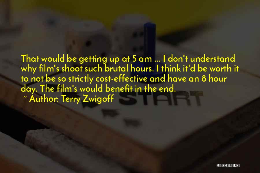 Cost Benefit Quotes By Terry Zwigoff