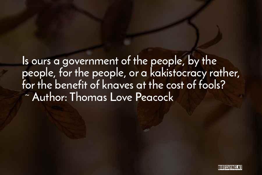 Cost Benefit Quotes By Thomas Love Peacock