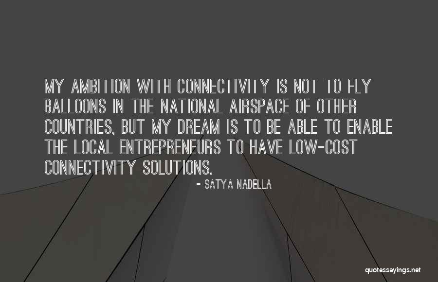Cost Of Ambition Quotes By Satya Nadella Cost Of Ambition Quotes By Satya Nadella