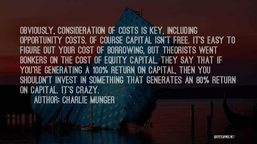 Cost Of Capital Quotes By Charlie Munger