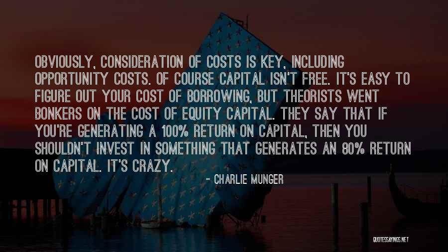 Cost Of Capital Quotes By Charlie Munger