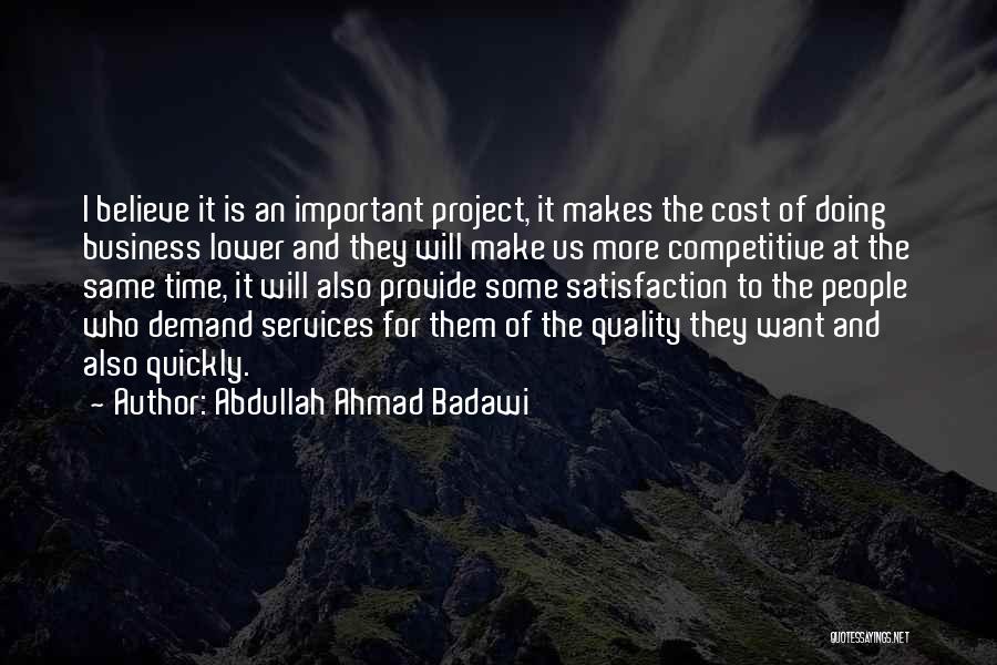 Cost Of Doing Business Quotes By Abdullah Ahmad Badawi
