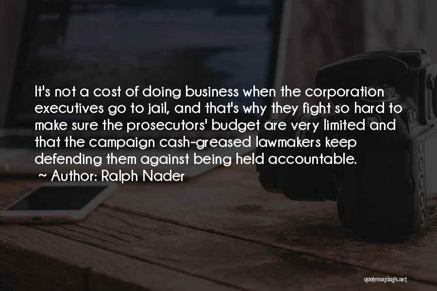 Cost Of Doing Business Quotes By Ralph Nader