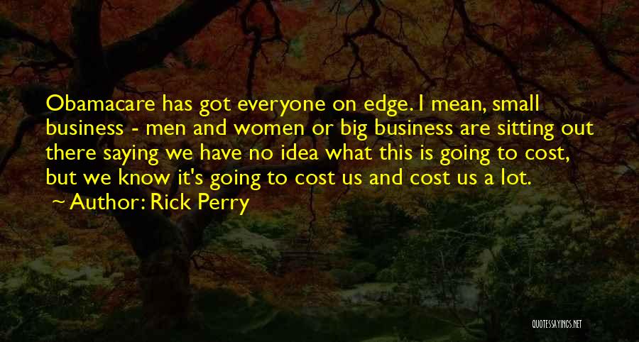 Cost Of Doing Business Quotes By Rick Perry