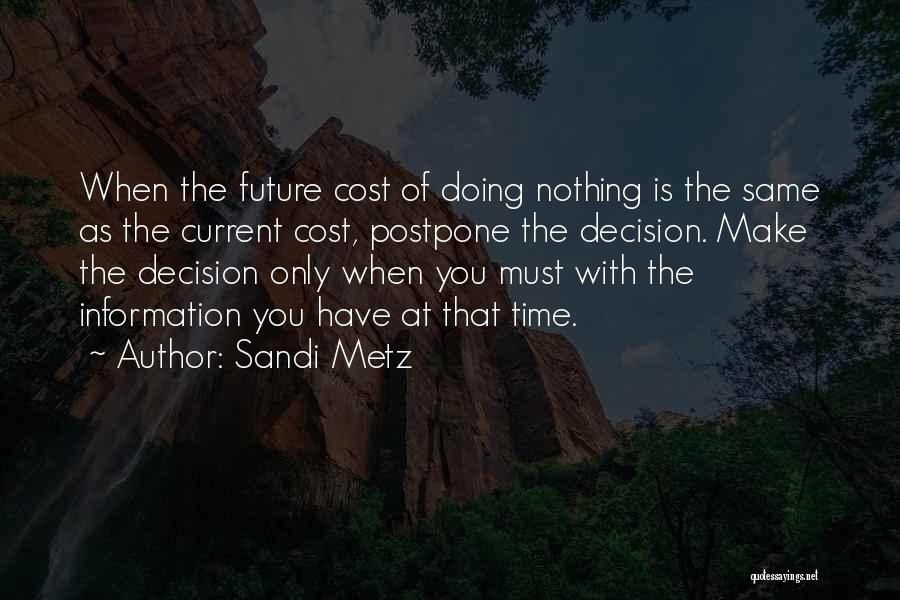 Cost Of Doing Nothing Quotes By Sandi Metz