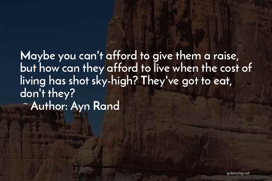 Cost Of Living Quotes By Ayn Rand