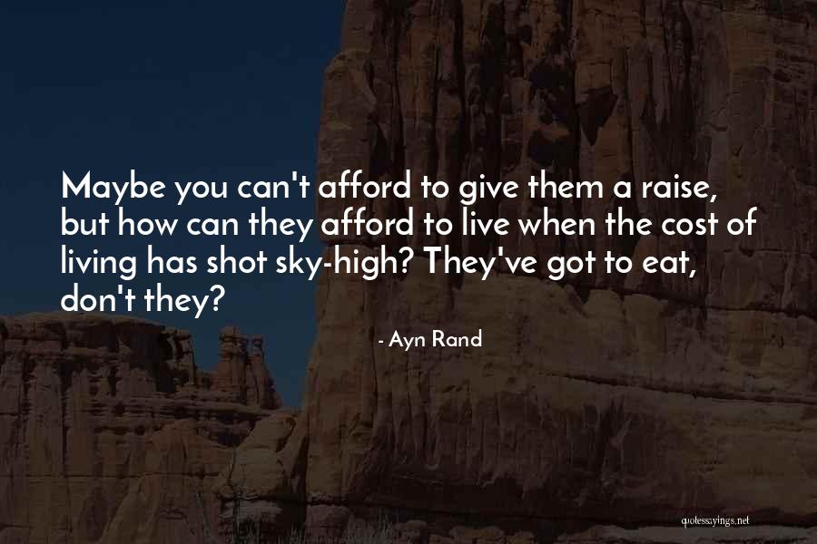 Cost Of Living Quotes By Ayn Rand