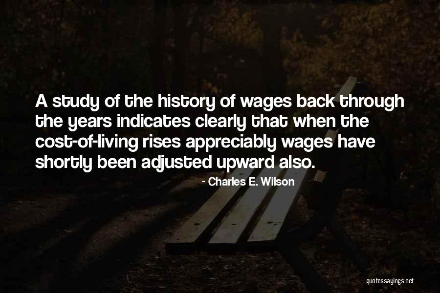 Cost Of Living Quotes By Charles E. Wilson