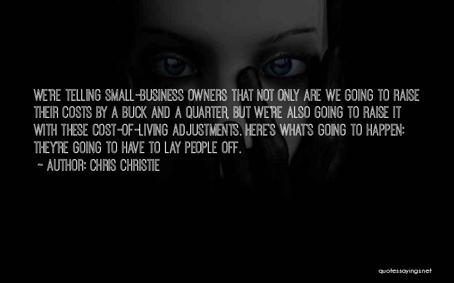Cost Of Living Quotes By Chris Christie
