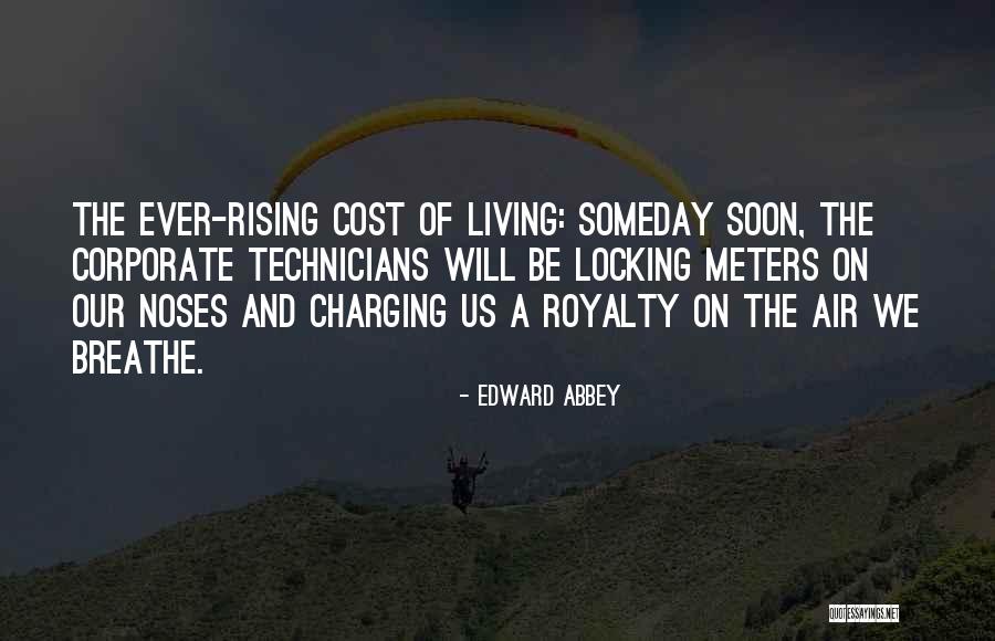 Cost Of Living Quotes By Edward Abbey Cost Of Living Quotes By Edward Abbey
