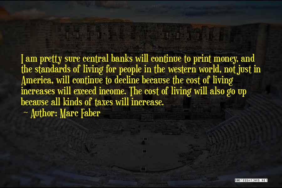 Cost Of Living Quotes By Marc Faber