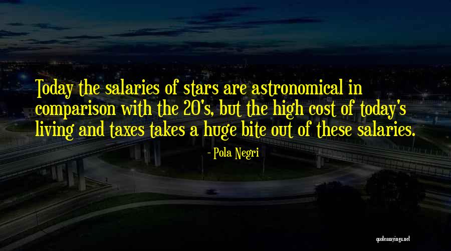 Cost Of Living Quotes By Pola Negri Cost Of Living Quotes By Pola Negri