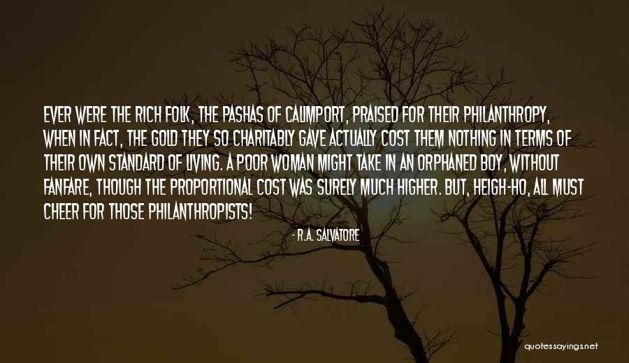 Cost Of Living Quotes By R.A. Salvatore Cost Of Living Quotes By R.A. Salvatore