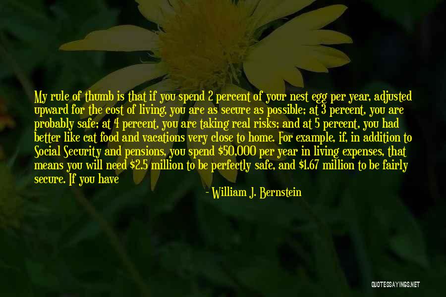 Cost Of Living Quotes By William J. Bernstein