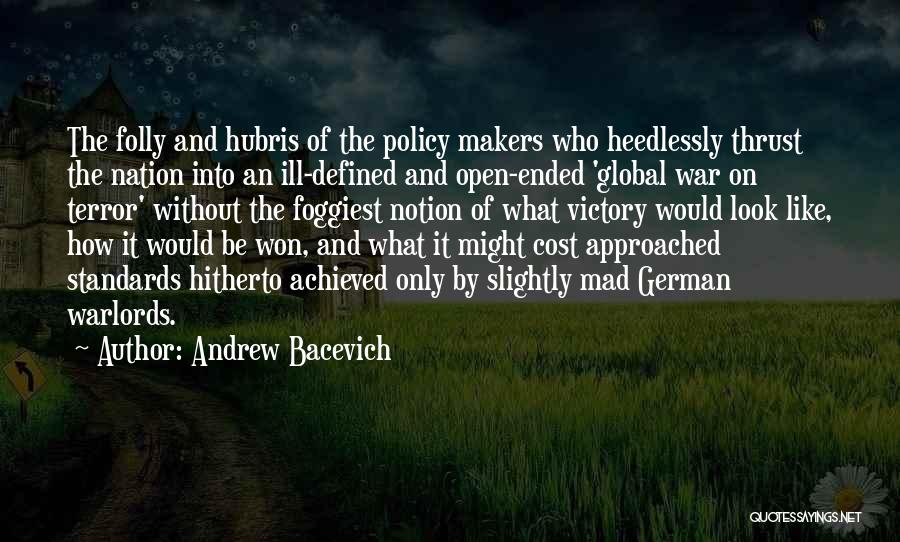 Cost Of War Quotes By Andrew Bacevich