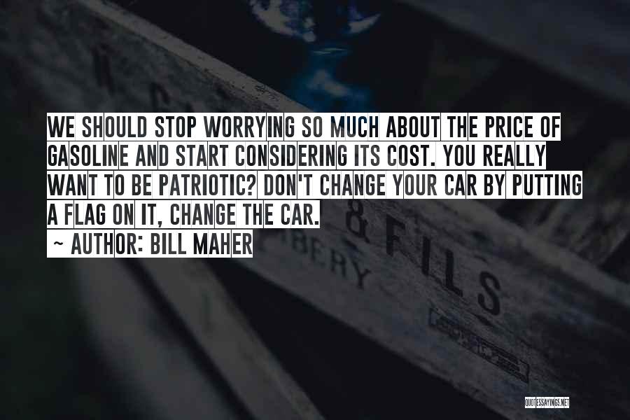 Cost Of War Quotes By Bill Maher
