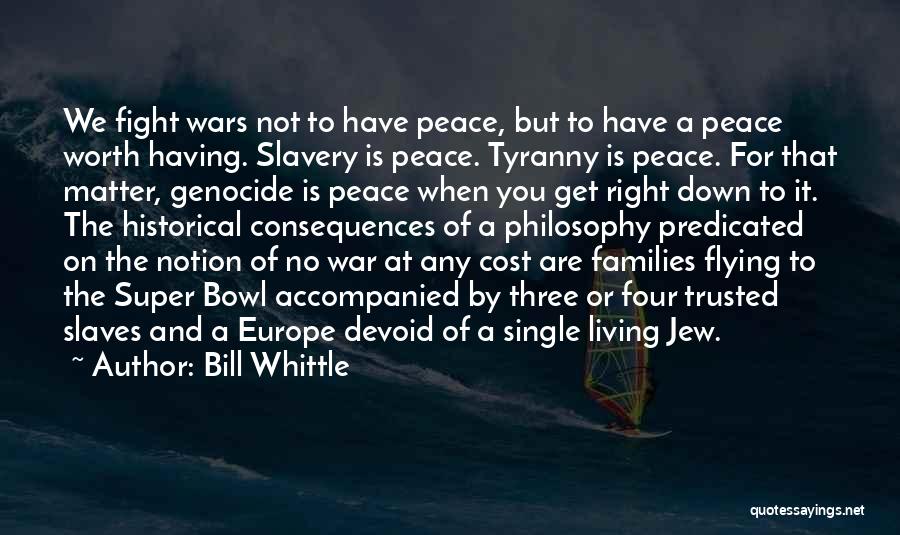 Cost Of War Quotes By Bill Whittle