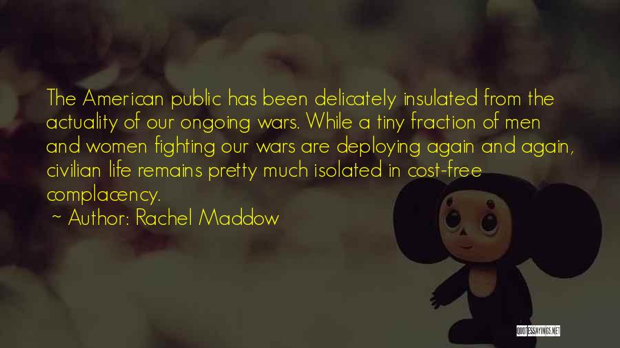Cost Of War Quotes By Rachel Maddow