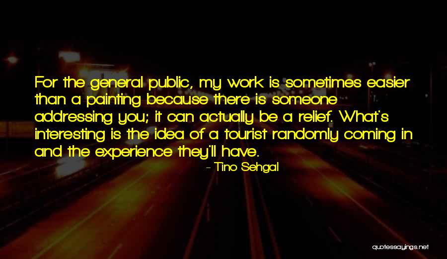 Costabaja Quotes By Tino Sehgal Costabaja Quotes By Tino Sehgal