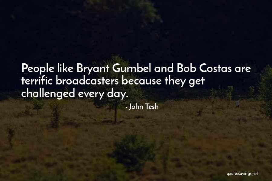 Costas Quotes By John Tesh Costas Quotes By John Tesh