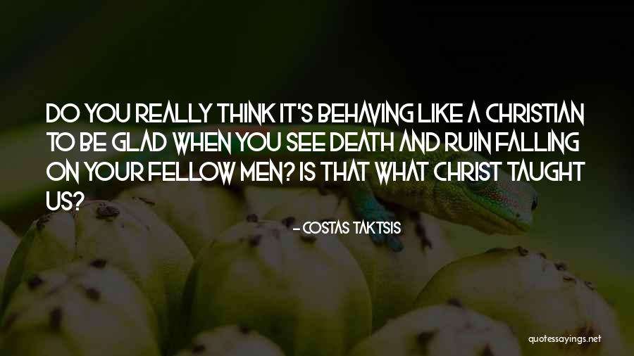 Costas Taktsis Quotes 920217