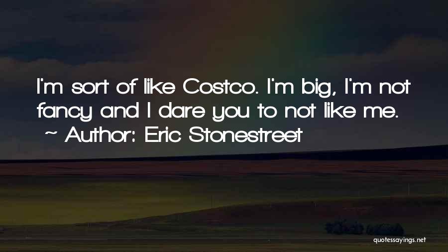 Costco Quotes By Eric Stonestreet