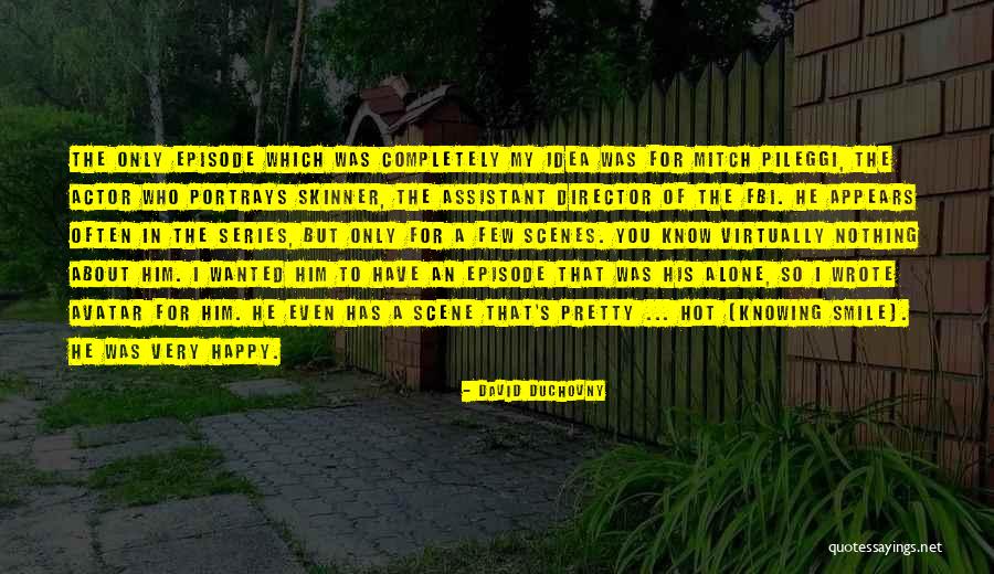 Costed Implementation Quotes By David Duchovny Costed Implementation Quotes By David Duchovny