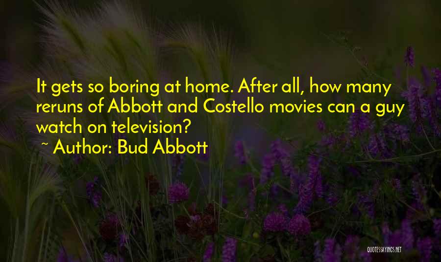Costello Quotes By Bud Abbott