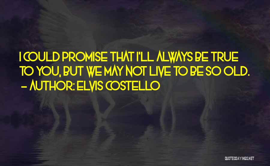 Costello Quotes By Elvis Costello