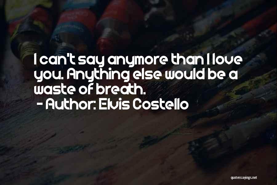 Costello Quotes By Elvis Costello