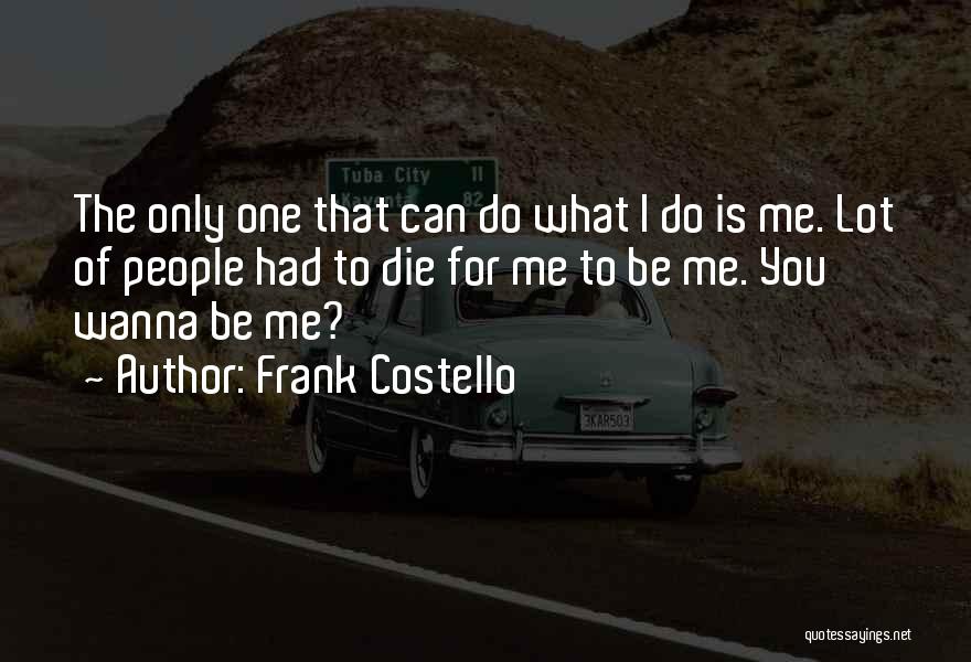 Costello Quotes By Frank Costello