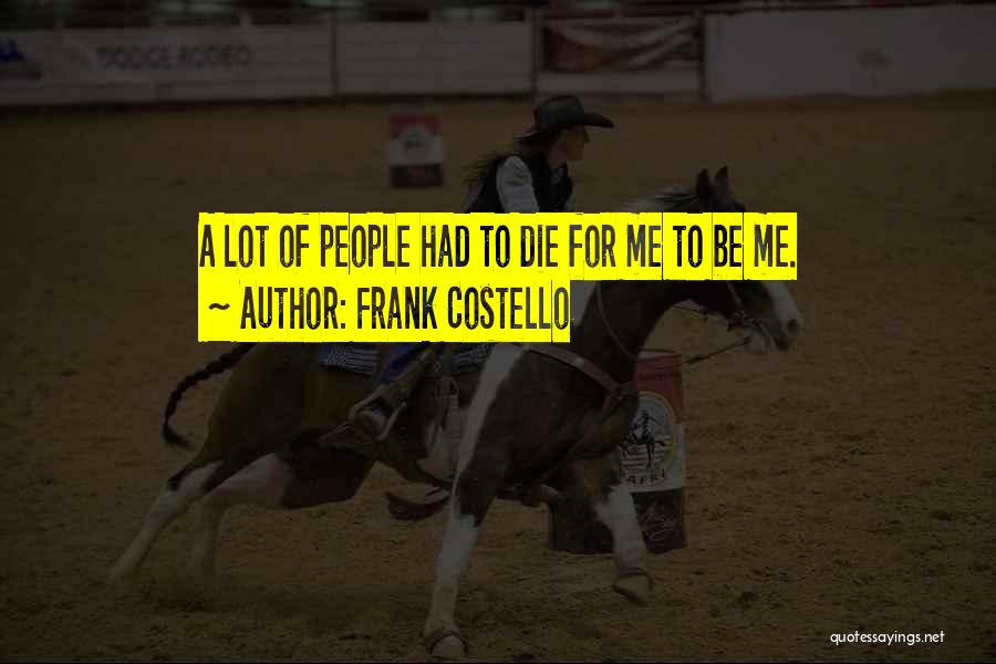 Costello Quotes By Frank Costello