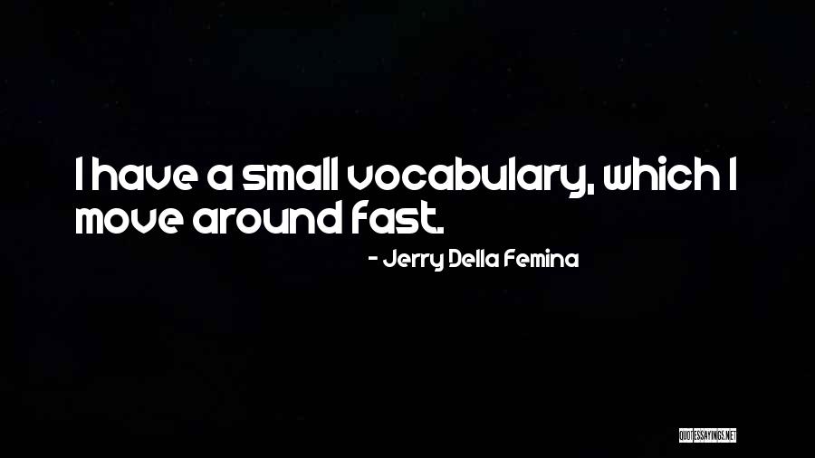 Costermonger Costumes Quotes By Jerry Della Femina Costermonger Costumes Quotes By Jerry Della Femina