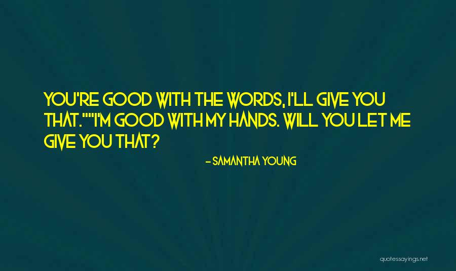Costis Maglaras Quotes By Samantha Young Costis Maglaras Quotes By Samantha Young