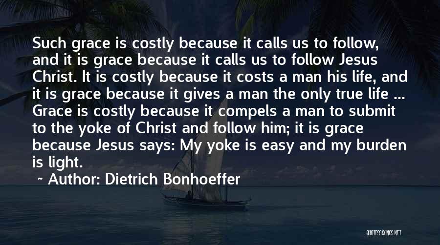 Costly Grace Quotes By Dietrich Bonhoeffer