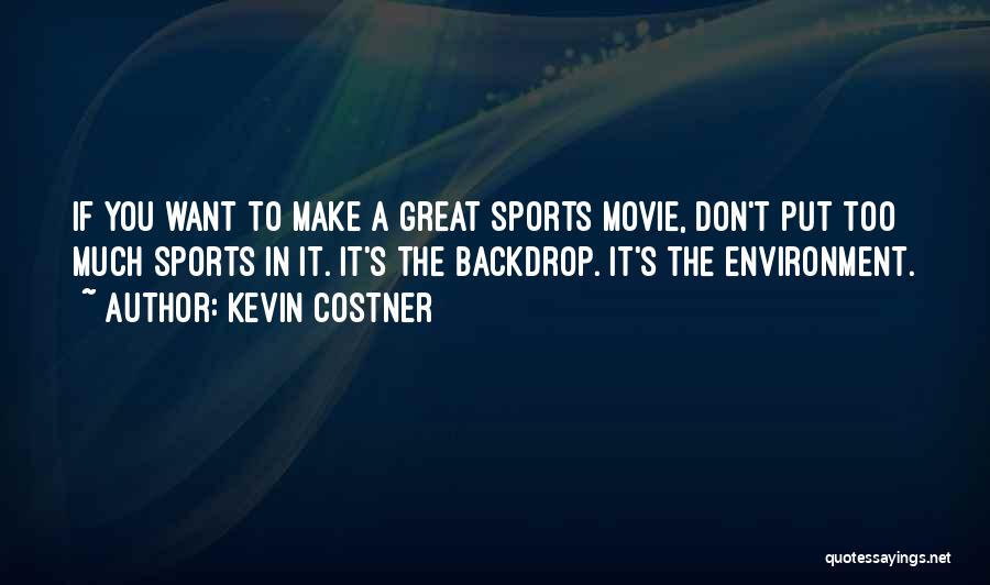 Costner Movie Quotes By Kevin Costner