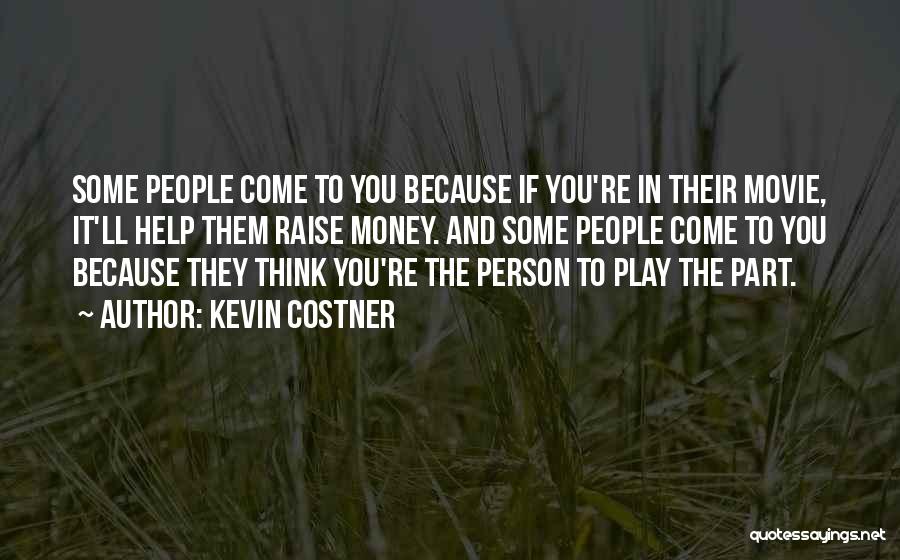 Costner Movie Quotes By Kevin Costner