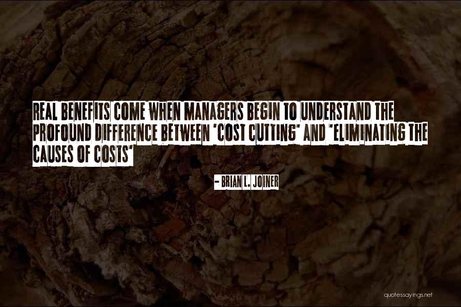 Costs And Benefits Quotes By Brian L. Joiner