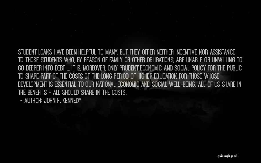 Costs And Benefits Quotes By John F. Kennedy