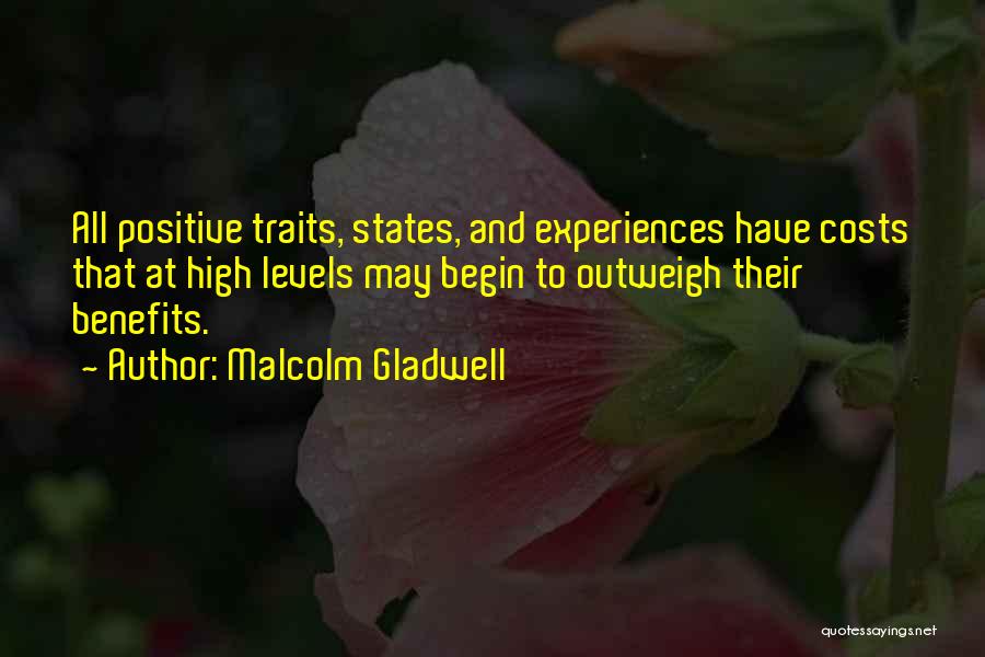 Costs And Benefits Quotes By Malcolm Gladwell