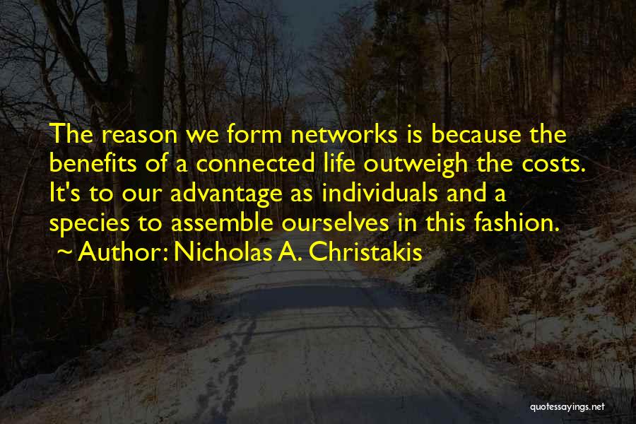 Costs And Benefits Quotes By Nicholas A. Christakis